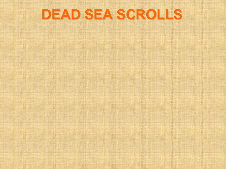 DEAD SEA SCROLLS 