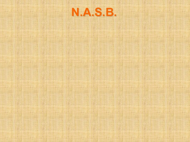 N. A. S. B. 