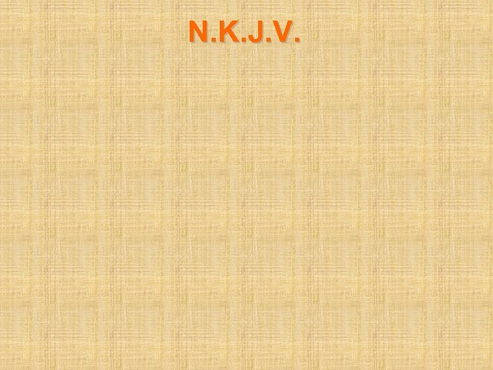 N. K. J. V. 