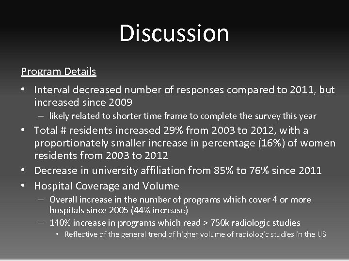 Discussion Program Details • Interval decreased number of responses compared to 2011, but increased