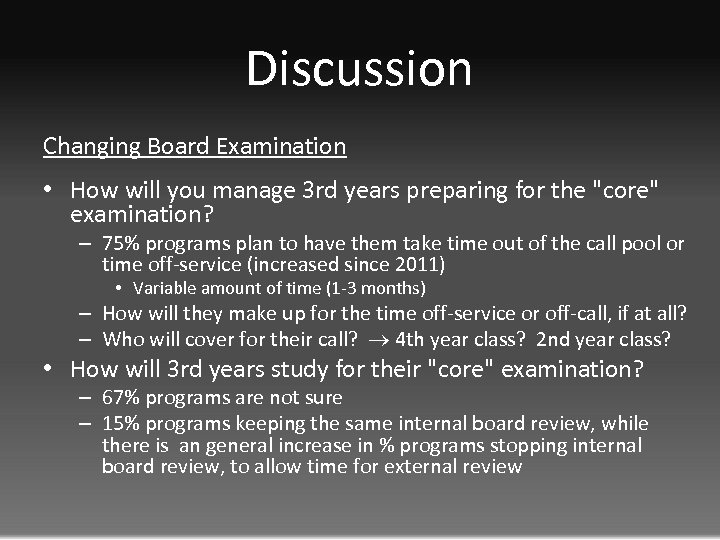 Discussion Changing Board Examination • How will you manage 3 rd years preparing for