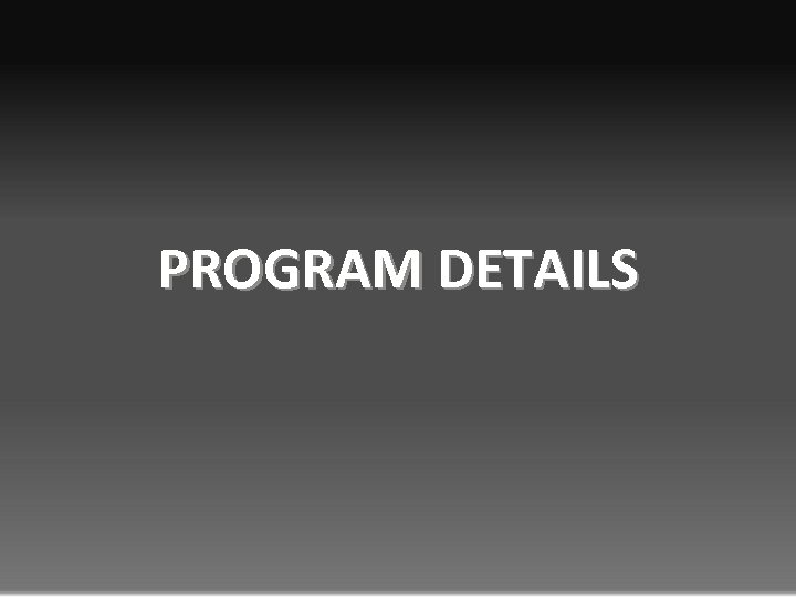 PROGRAM DETAILS 