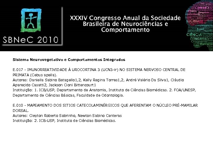 Sistema Neurovegetativo e Comportamentos Integrados E. 017 - IMUNORREATIVIDADE À UROCORTINA 3 (UCN 3