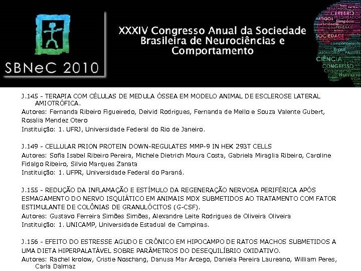 J. 145 - TERAPIA COM CÉLULAS DE MEDULA ÓSSEA EM MODELO ANIMAL DE ESCLEROSE