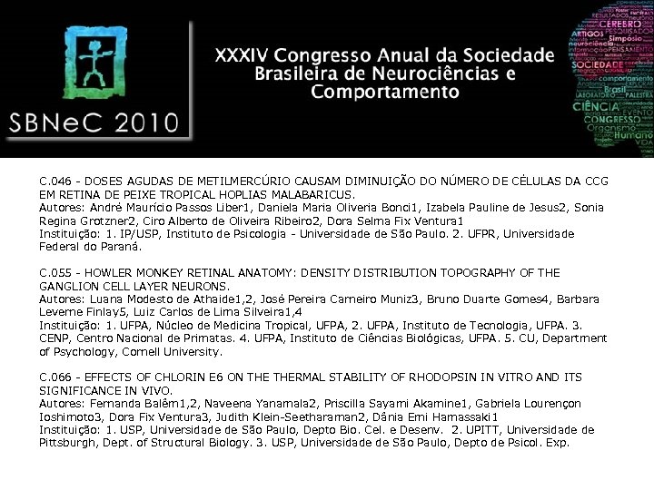 C. 046 - DOSES AGUDAS DE METILMERCÚRIO CAUSAM DIMINUIÇÃO DO NÚMERO DE CÉLULAS DA