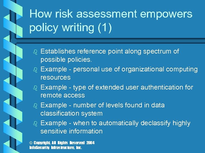 How risk assessment empowers policy writing (1) b b b Establishes reference point along