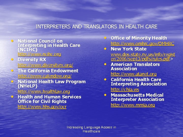 INTERPRETERS AND TRANSLATORS IN HEALTH CARE • National Council on • • • Office