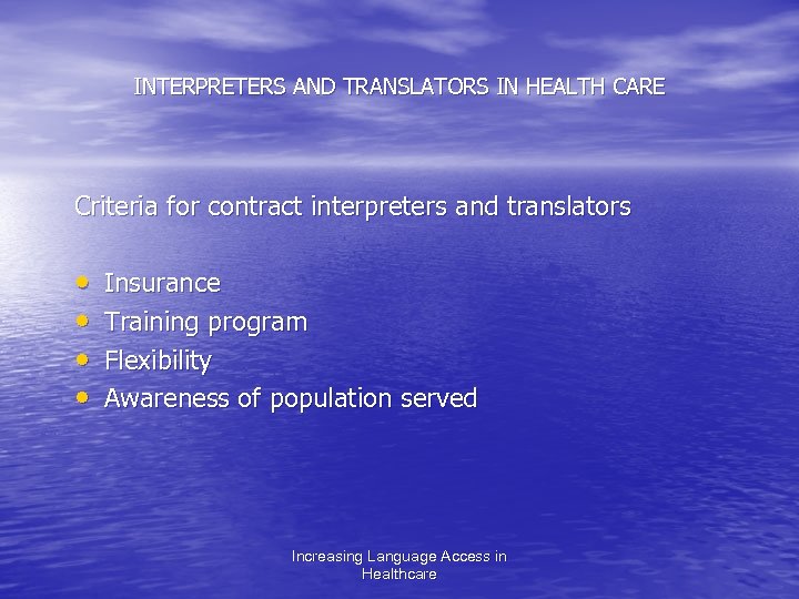 INTERPRETERS AND TRANSLATORS IN HEALTH CARE Criteria for contract interpreters and translators • •