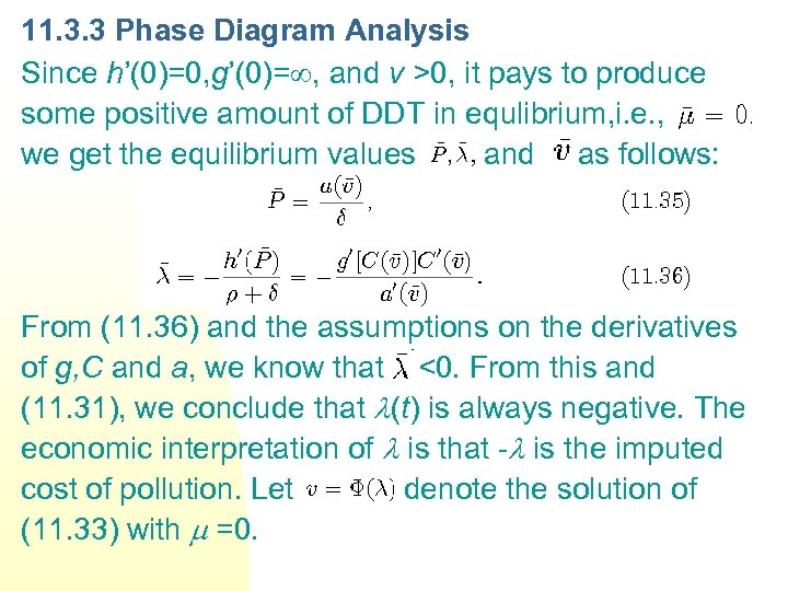 11. 3. 3 Phase Diagram Analysis Since h’(0)=0, g’(0)= , and v >0, it
