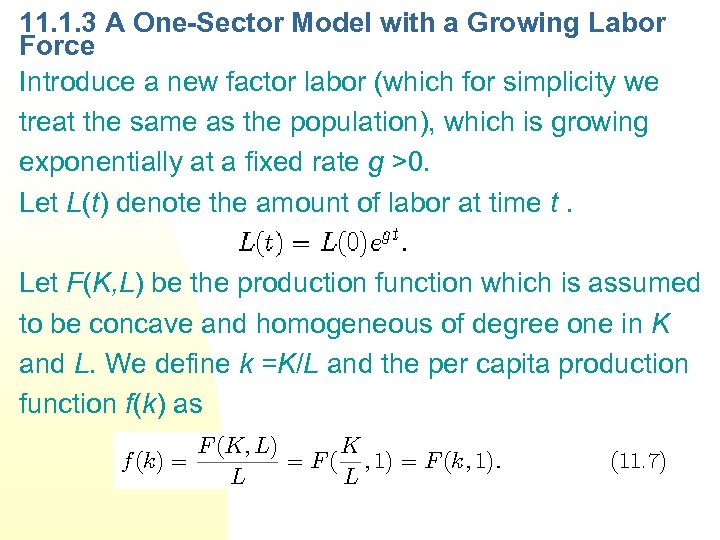 11. 1. 3 A One-Sector Model with a Growing Labor Force Introduce a new