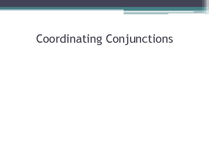 Coordinating Conjunctions 