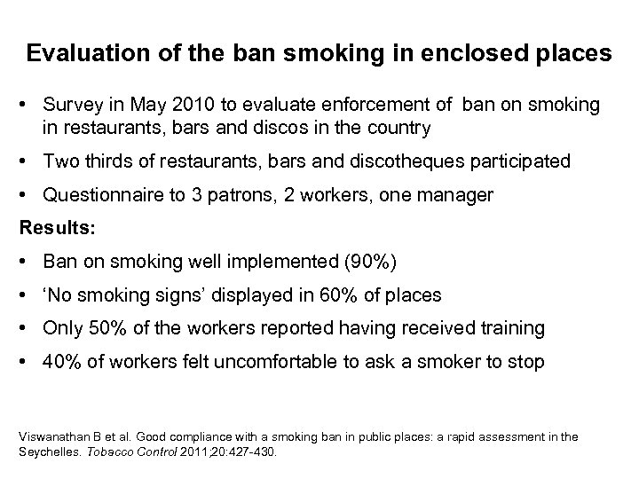 Evaluation of the ban smoking in enclosed places • Survey in May 2010 to