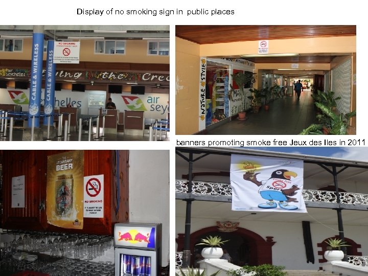 Display of no smoking sign in public places banners promoting smoke free Jeux des