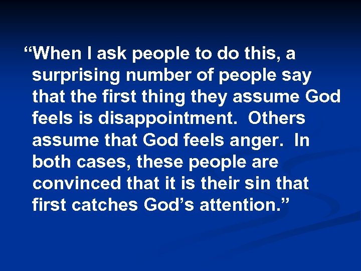 “When I ask people to do this, a surprising number of people say that