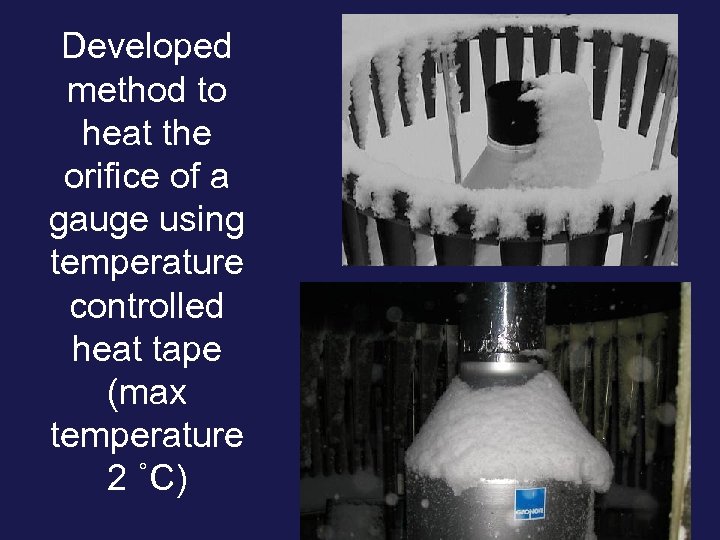 Developed method to heat the orifice of a gauge using temperature controlled heat tape