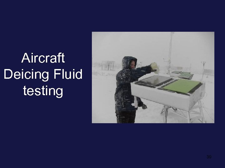 Aircraft Deicing Fluid testing 39 