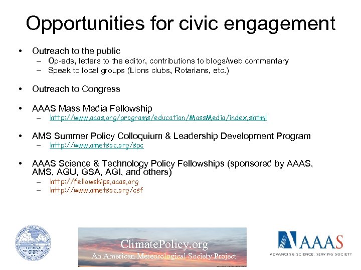 Opportunities for civic engagement • Outreach to the public – Op-eds, letters to the