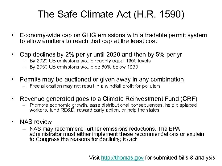 The Safe Climate Act (H. R. 1590) • Economy-wide cap on GHG emissions with