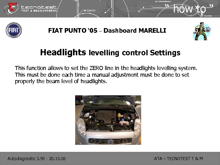 “ how to “ FIAT PUNTO ‘ 05 – Dashboard MARELLI Headlights levelling control