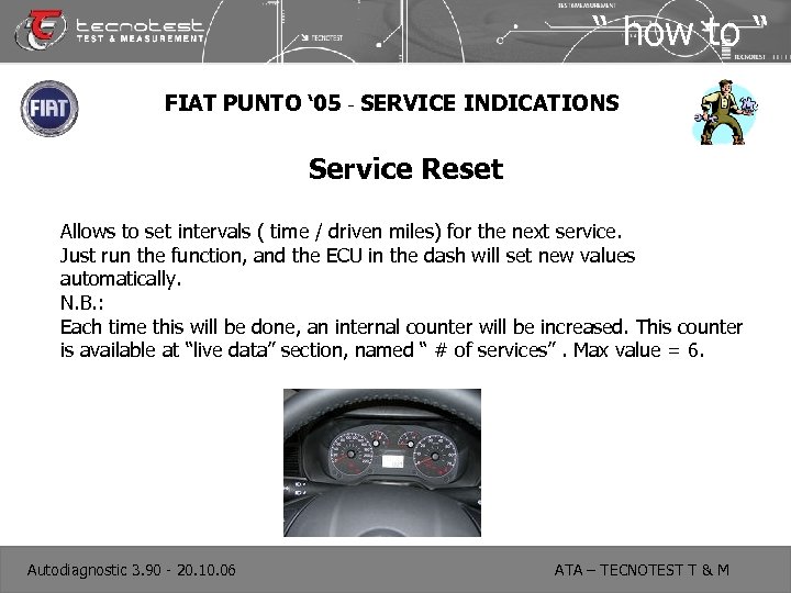 “ how to “ FIAT PUNTO ‘ 05 - SERVICE INDICATIONS Service Reset Allows