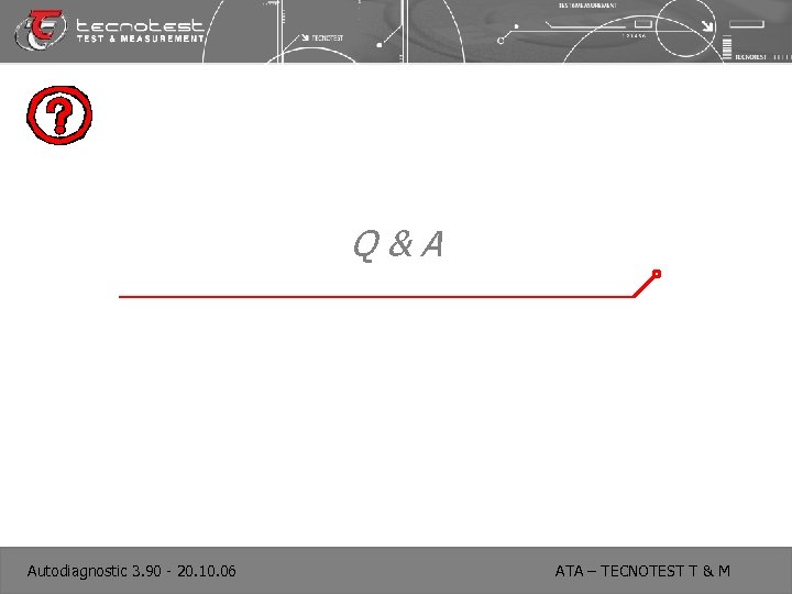 Q&A Autodiagnostic 3. 90 - 20. 10. 06 Domande ATA – TECNOTEST T &