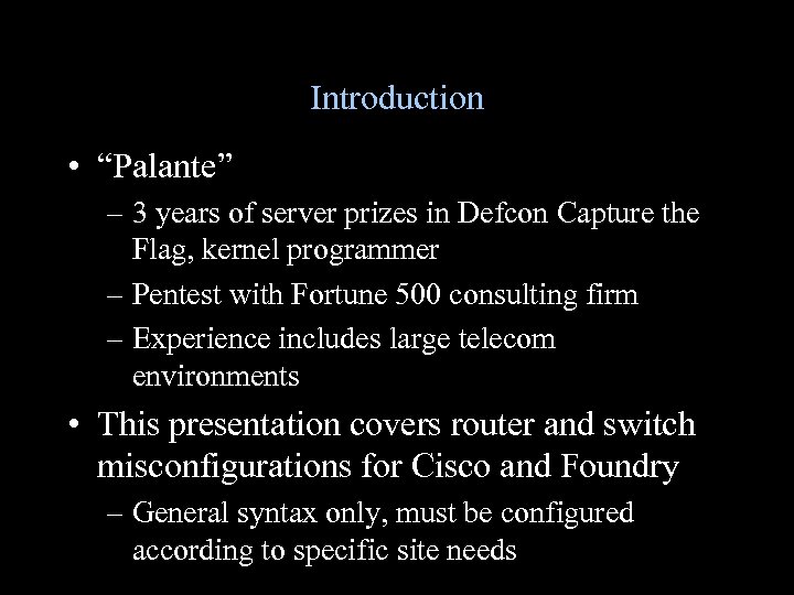 Introduction • “Palante” – 3 years of server prizes in Defcon Capture the Flag,