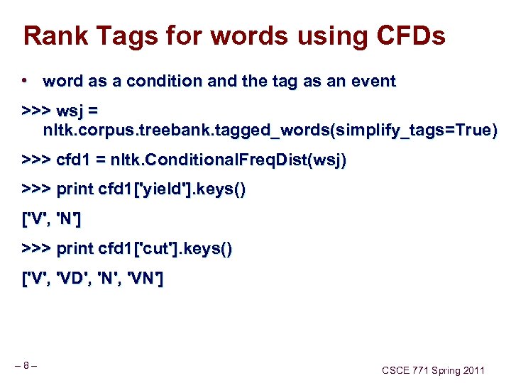 Rank Tags for words using CFDs • word as a condition and the tag