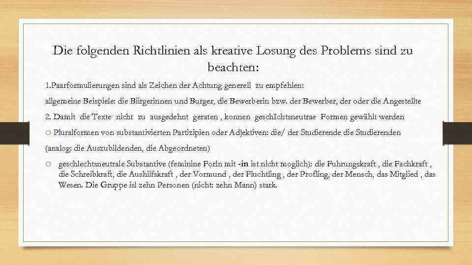 Die folgenden Richtlinien als kreative Losung des Problems sind zu beachten: 1. Paarformulierungen sind