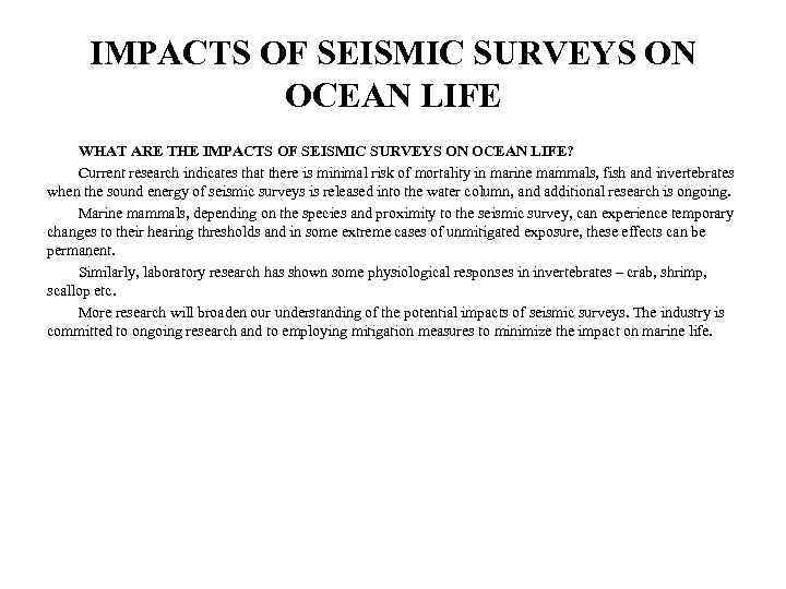 IMPACTS OF SEISMIC SURVEYS ON OCEAN LIFE WHAT ARE THE IMPACTS OF SEISMIC SURVEYS