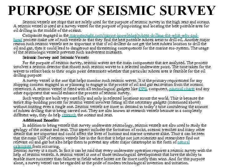 PURPOSE OF SEISMIC SURVEY Seismic vessels are ships that are solely used for the