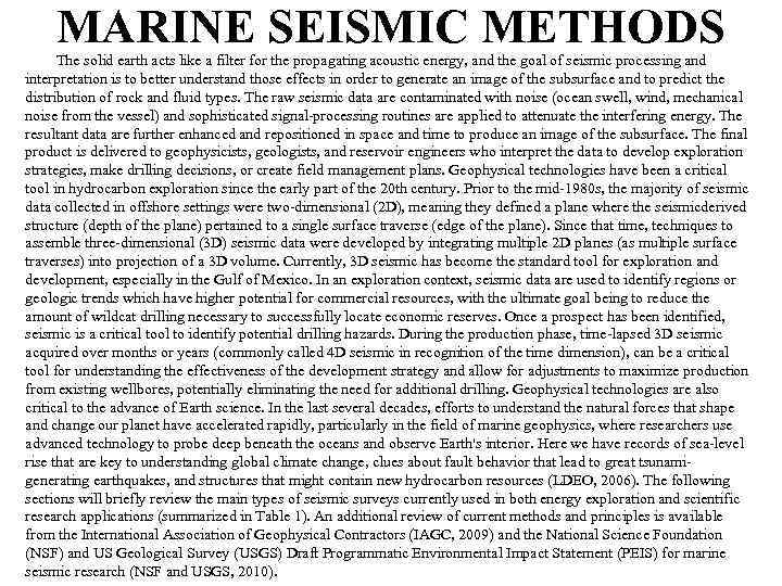 MARINE SEISMIC METHODS The solid earth acts like a filter for the propagating acoustic