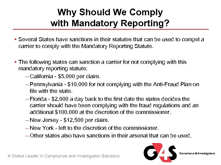 Why Should We Comply with Mandatory Reporting? • Several States have sanctions in their