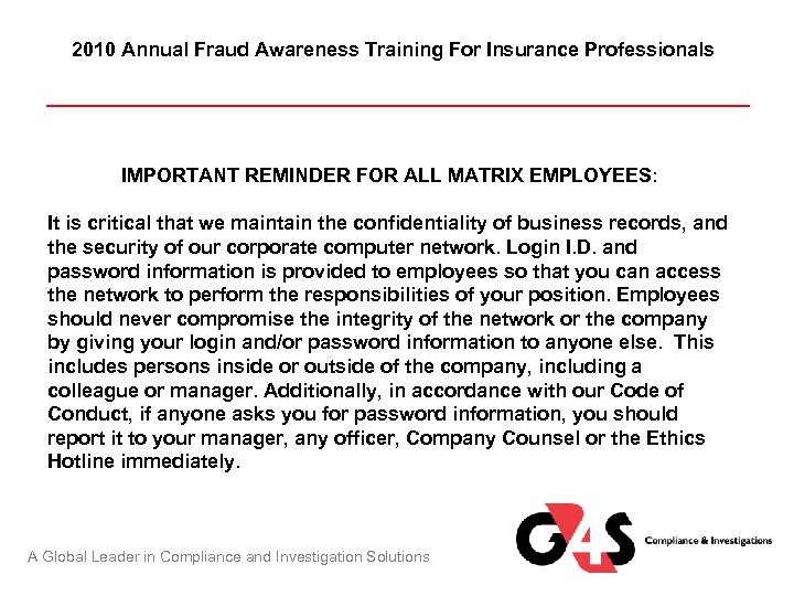 2010 Annual Fraud Awareness Training For Insurance Professionals IMPORTANT REMINDER FOR ALL MATRIX EMPLOYEES: