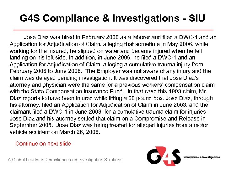 G 4 S Compliance & Investigations - SIU Jose Diaz was hired in February