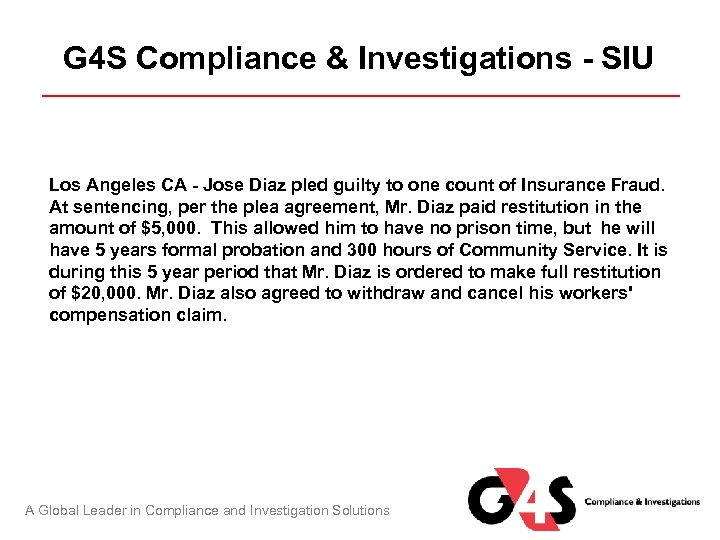 G 4 S Compliance & Investigations - SIU Los Angeles CA - Jose Diaz