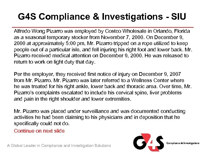 G 4 S Compliance & Investigations - SIU Alfredo Wong Pizarro was employed by