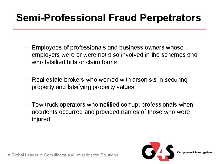 Semi-Professional Fraud Perpetrators – Employees of professionals and business owners whose employers were or