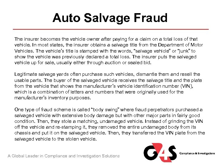 Auto Salvage Fraud The insurer becomes the vehicle owner after paying for a claim