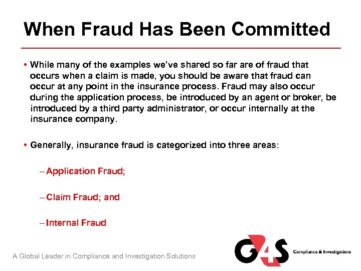 When Fraud Has Been Committed • While many of the examples we’ve shared so