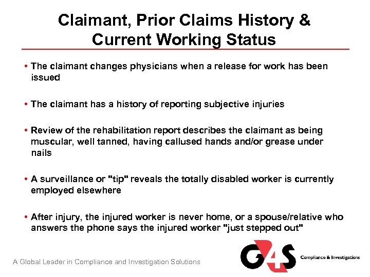 Claimant, Prior Claims History & Current Working Status • The claimant changes physicians when
