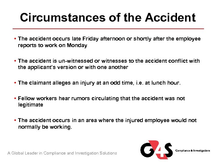 Circumstances of the Accident • The accident occurs late Friday afternoon or shortly after