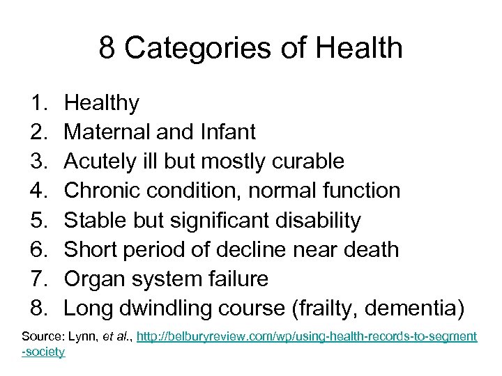 8 Categories of Health 1. 2. 3. 4. 5. 6. 7. 8. Healthy Maternal