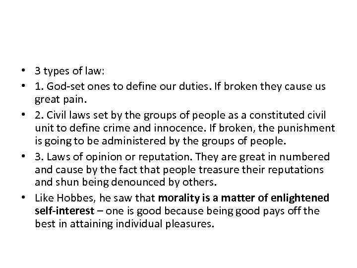  • 3 types of law: • 1. God-set ones to define our duties.