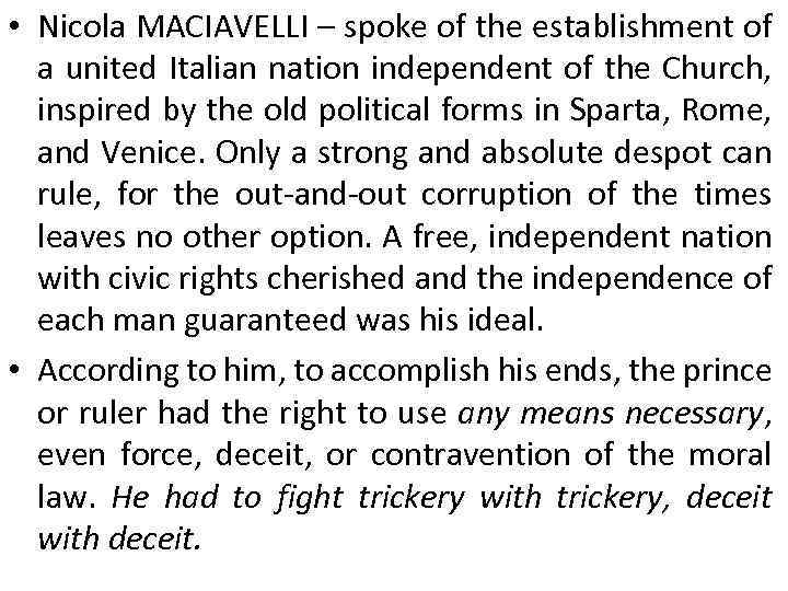  • Nicola MACIAVELLI – spoke of the establishment of a united Italian nation