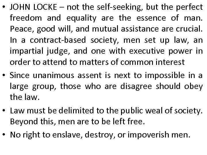  • JOHN LOCKE – not the self-seeking, but the perfect freedom and equality