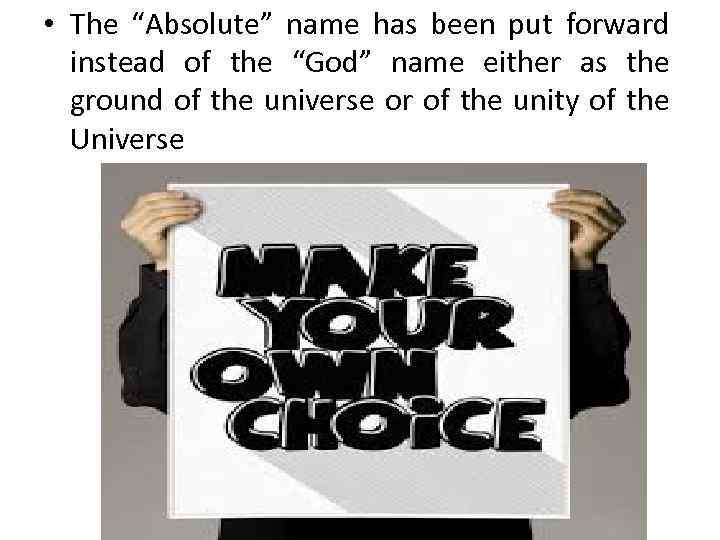  • The “Absolute” name has been put forward instead of the “God” name