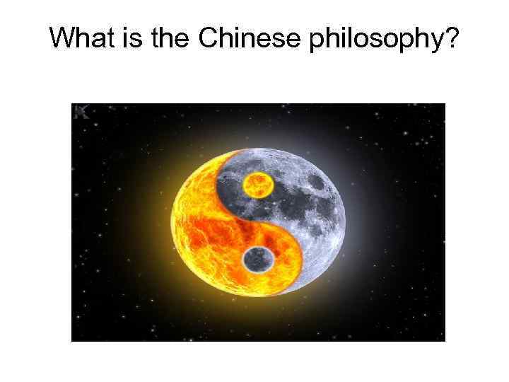 What is the Chinese philosophy? 