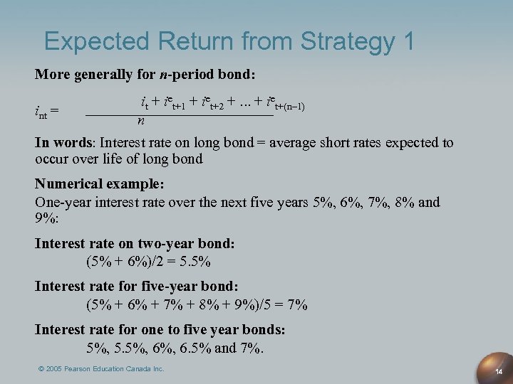 Expected Return from Strategy 1 More generally for n-period bond: int = it +