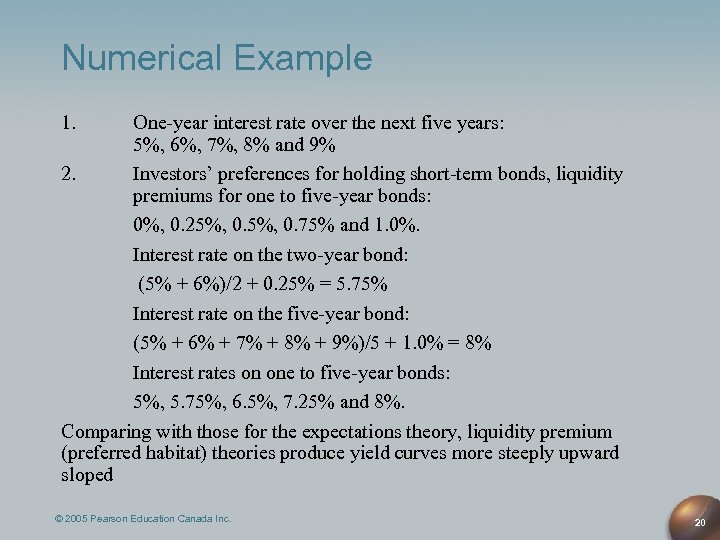 Numerical Example 1. One-year interest rate over the next five years: 5%, 6%, 7%,