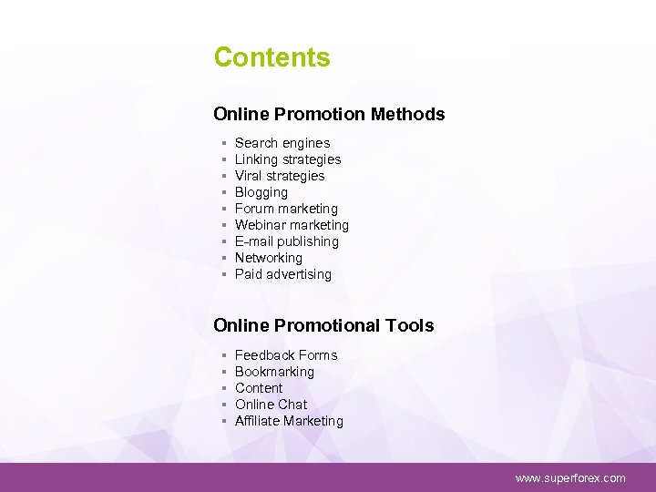 Contents Online Promotion Methods § § § § § Search engines Linking strategies Viral